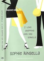 I I love shopping con mia sorella