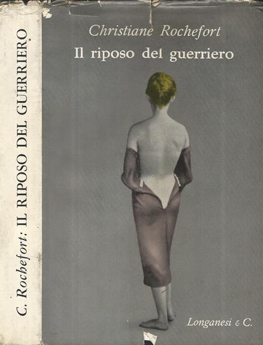 Il riposo del guerriero - Christiane Rochefort - copertina