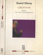 Crèation. Essai sur l' art contemporain