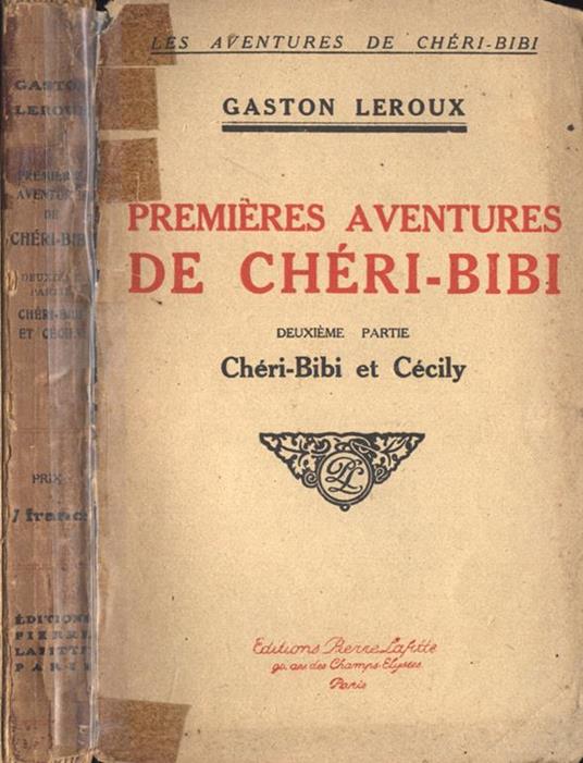 Premières aventures de Chèri - Bibi Parte II. Chèry - Bibi et Cècily - Gaston Leroux - copertina