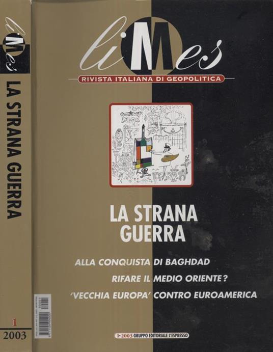 La strana guerra. Alla conquista di Baghdad. Rifare il medio oriente? "Vecchia Europa" contro euroamerica - copertina