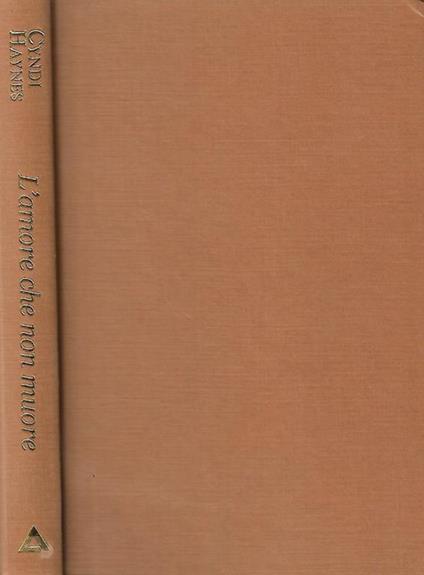 L’amore che non muore. Quando gli anni passano e l’amore rimane - Cyndi Haynes - copertina