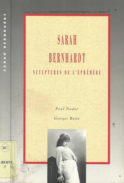 Sarah Bernhardt. Sculptures de l'éphémère - Georges Banu - copertina