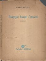 Viaggio lungo l'amore. Liriche
