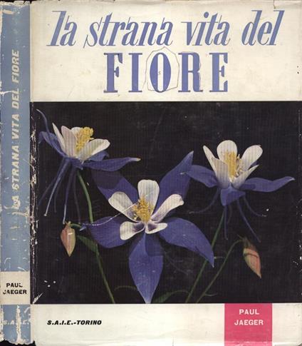 La strana vita del fiore - Paul Jaeger - copertina
