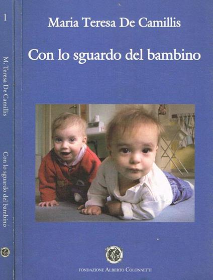 Con Lo Sguardo Del Bambino Di: Maria Teresa De Camillis - copertina