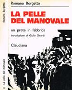 La pelle del manovale. Un prete in fabbrica