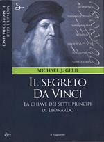 Il segreto da Vinci. La chiave dei sette princìpi di Leonardo