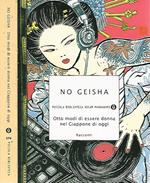 No Gheisha - Otto modi di essere donna nel Giappone di oggi. Racconti