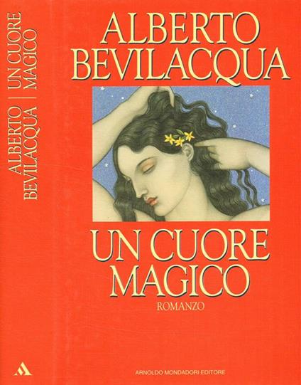Un cuore magico - Alberto Bevilacqua - copertina