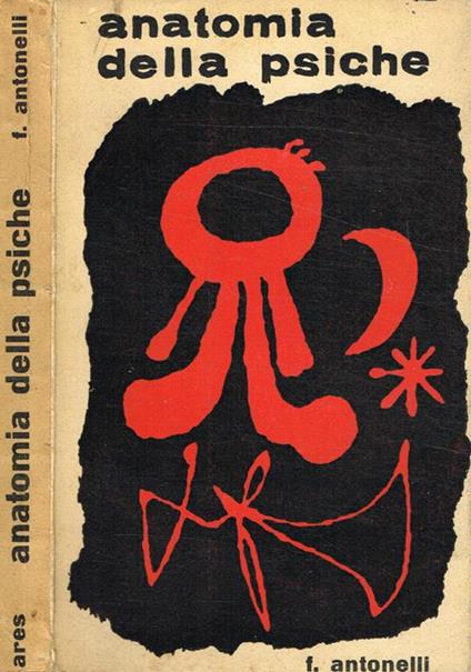 Anatomia della psiche. Funzioni. Disturbi. Cure - Ferruccio Antonelli - copertina