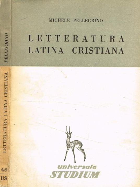 Letteratura latina cristiana - Michele Pellegrino - copertina