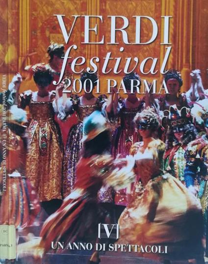 Verdi Festival 2001 Parma. Un anno di spettacoli - Giorgio Cantadori - copertina