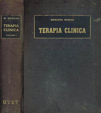 Terapia clinica con note sintetiche di diagnostica vol.I - Mariano Messini - copertina