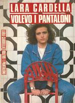 Volevo i pantaloni