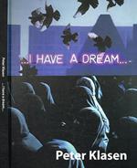 …I have a dream…