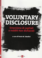 Voluntary disclosure. Emersione di capitali e redditi non dichiarati