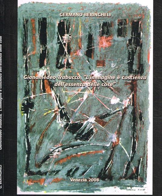 Gianamedeo Trabucco, L'immagine è coscienza dell'essenza delle cose - Germano Beringheli - copertina
