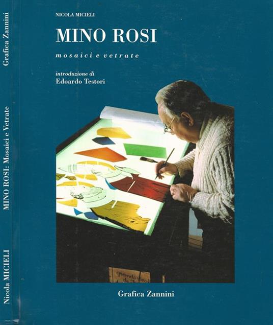 Mino Rosi. Mosaici e vetrate - Nicola Micieli - copertina