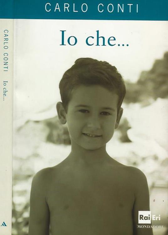Io che… - Carlo Conti - copertina