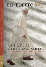 Chi crede non è mai solo. Viaggio in Baviera. Tutte le parole del Papa