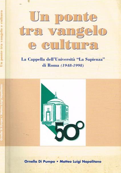 Un ponte tra vangelo e cultura. La Cappella dell'Università La Sapienza di Roma 1948-1998 - copertina