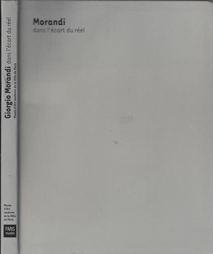 Morandi. Dans l'écart du réel - copertina