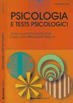Psicologia e test psicologici. Guida alla loro conoscenza e alle loro applicazioni pratiche