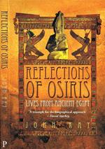 Reflections of Osiris. Lives from Ancient Egypt