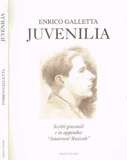 Juvenilia. Scritti giovanili e in appendice Amarcord Musicale - Enrico Galletta - copertina