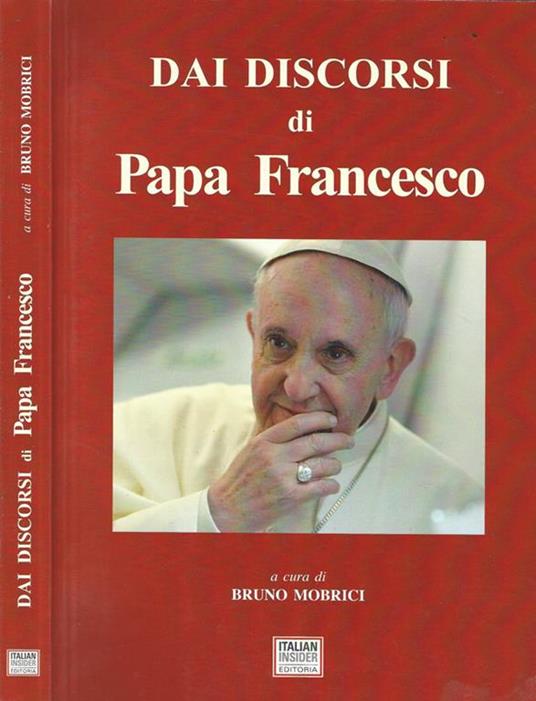 Dai discorsi di Papa Francesco - Bruno Mobrici - copertina