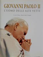 Giovanni Paolo II. L'uomo delle alte vette