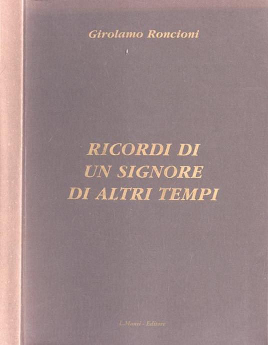 Ricordi di un signore di altri tempi - Girolamo Roncioni - copertina