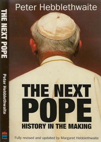 The Next Pope. History in the making - Peter Hebblethwaite - copertina