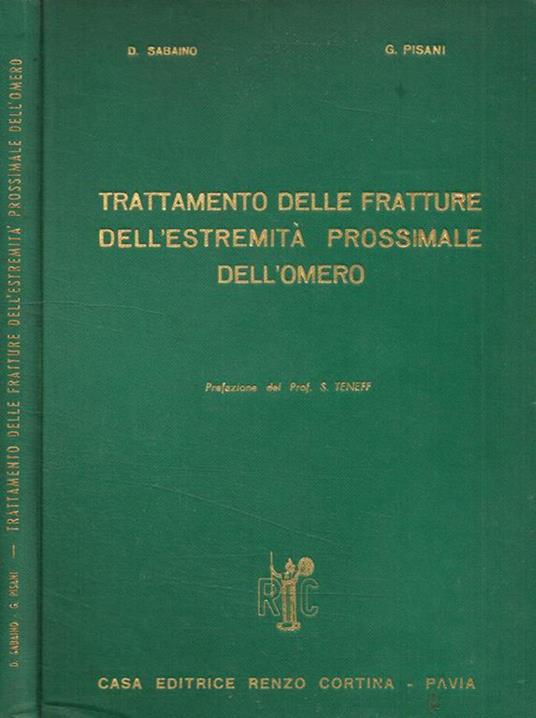 Trattamento delle fratture dell'estremità prossimale dell'omero - Dante Sabaino - copertina