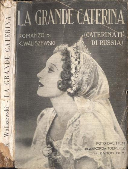 La grande Caterina. ( Caterina II di Russia ) - K. Waliszewski - copertina