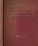Il palazzo del Banco di Roma. Storia-cronaca-aneddoti