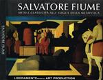 Salvatore Fiume. Mito E Classicita' Alle Soglie Della Metafisica
