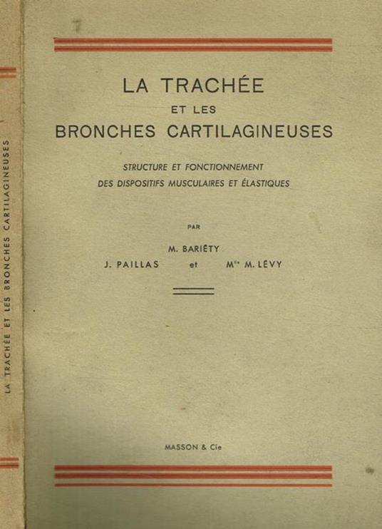 La trachée et les bronches cartilagineuses. Structure et fonctionnement des dispositifs musculaires et elastiques - copertina