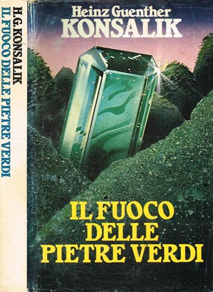 Il fuoco delle pietre verdi - Heinz Guenther - copertina