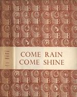 Come rain, come shine. More country contentments