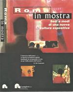 Roma in mostra. Sedi e modi di una nuova cultura espositiva
