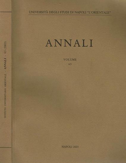 A. I. O. N. : Annali Vol 63. Rivista Del Dipartimento Di Studi Asiatici E Del Dipartimento Di Studi E Ricerche Su Africa E Paesi Arabi - copertina