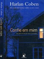 Confie em mim. Até onde voce iria por amor à sua familia?