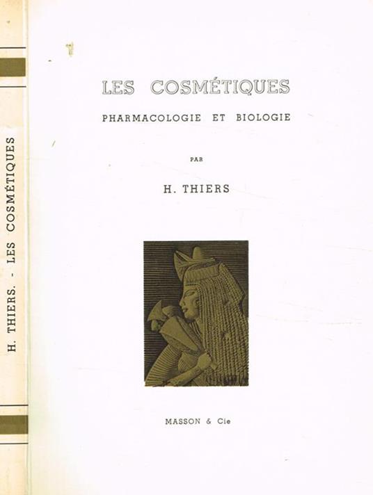 Les cosmetiques pharmacologie et biologie - Henri Thiers - copertina