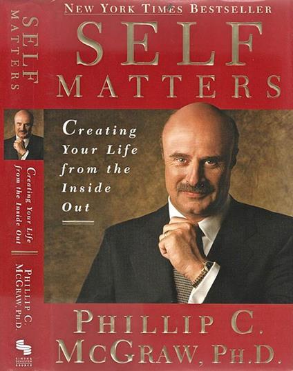 Self Matters. Creating Your Life from the Inside Out - Phillip C. McGraw - copertina