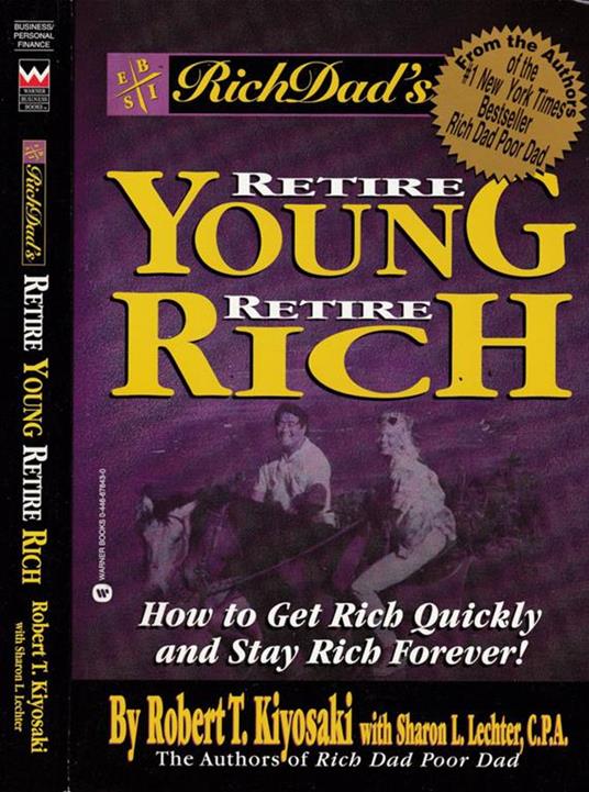 Retire young retire rich. How to get rich quickly and stay rich forever! - copertina