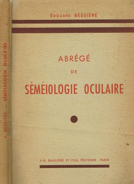 Abregé de semeiologie oculaire - Edouard Bessiere - copertina