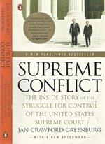 Supreme Conflict. The inside story of the struggle for control of the United States Supreme Court