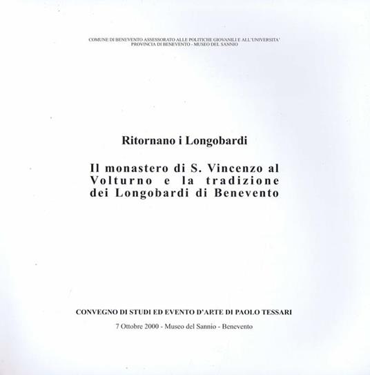 Ritornano i Longobardi. Il Monastero di S. Vincenzo al Volturno e la Tradizione dei Longobardi di Benevento - Paolo Tessari - copertina